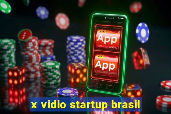 x vidio startup brasil